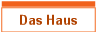 Das Haus